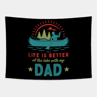 Life is Better at the Lake With my Dad Tapestry