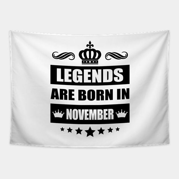 Legends Are born In November Tapestry by TheArtism