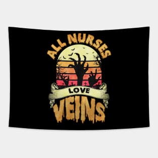 All Nurses Love Veins - Halloween for Nurses Tapestry