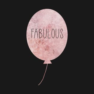 Fabulous Balloon pink text typography T-Shirt