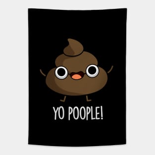 Yo Poople Cute Poop Pun Tapestry