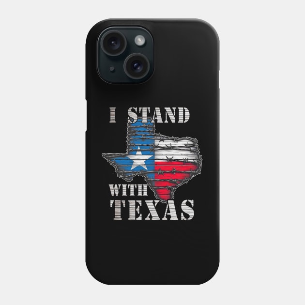 I STAND FOR TEXAS BARBWIRE IMMIGRATION REFORM BORDER SECURITY Phone Case by TeeCreations