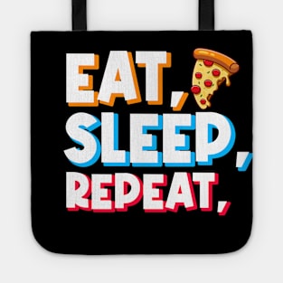 pizza lover gift eat pizza, sleep, repeat Tote