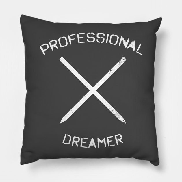 Professional Dreamer Writer And Artist Pillow by pa2rok