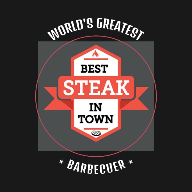 Worlds greatest barbecuer best steak intown by DiMarksales