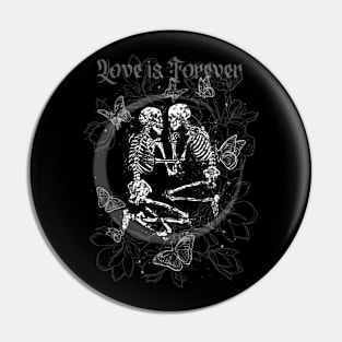 Love is Forever - Eternal Love, Dark Romance, Dark Valentine, Skeletons in Love, Tarot, Lovers, Spring, Flowers and Butterflies Sticker Pin