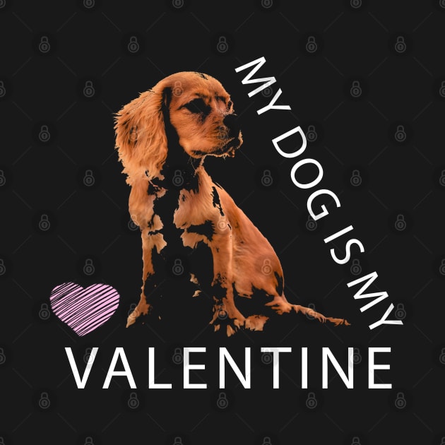 My Dog is My Valentine Pink Heart Valentine`s Day by OneL Design