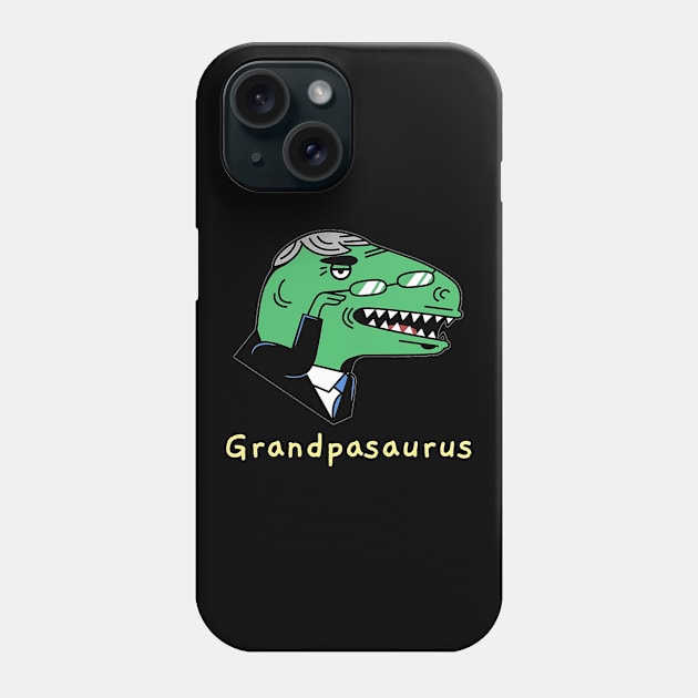 grandpasaurus Phone Case by crackstudiodsgn