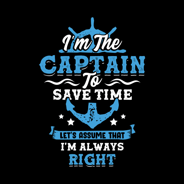 I'm The Captain Funny Boat Owner Gift by Dolde08