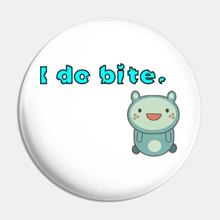 I do bite. cute 4 (Black frame) Pin