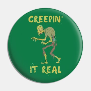 Creepin' It Real Halloween Zombie Pin