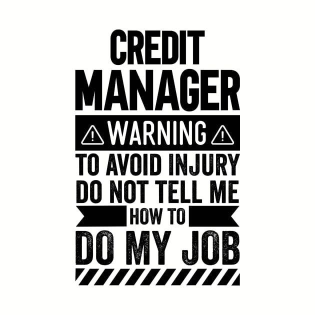 Credit Manager Warning by Stay Weird