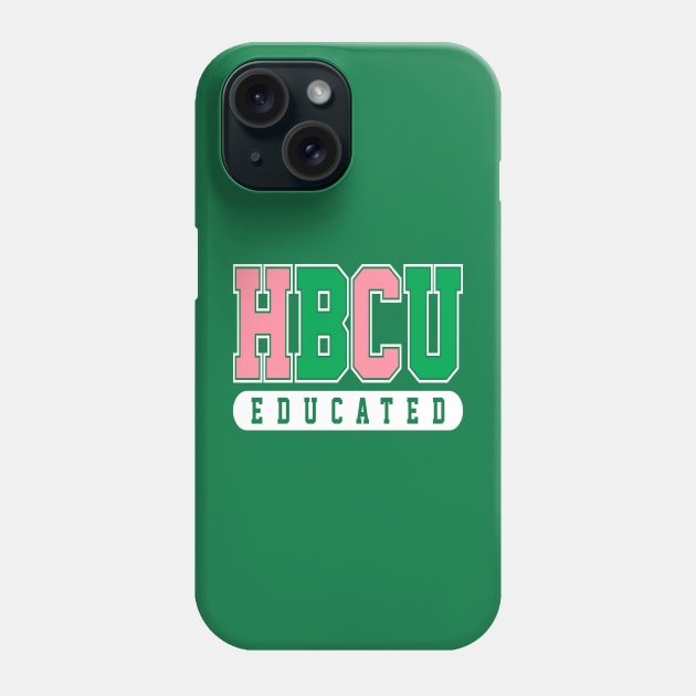 HBCU Educated Pink and Green Phone Case by Pretty Phoxie LLC