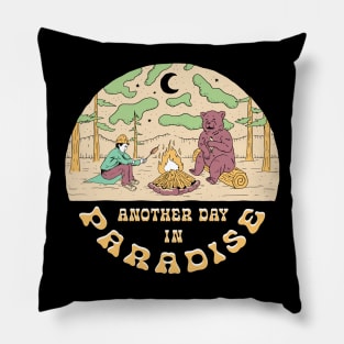 Another day in paradise | sit around the fire and feel better Pillow