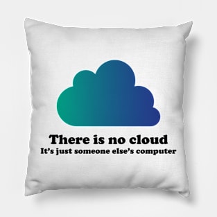 There Is No Cloud Pillow