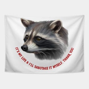 It's My Life  - Raccoon Lover Design Tapestry