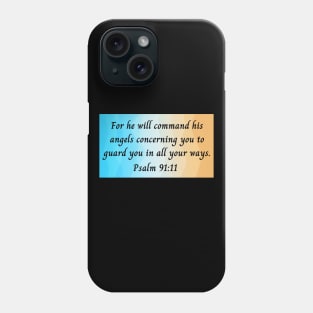 Bible Verse Psalm 91:11 Phone Case