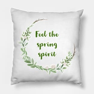 Feel the spring spirit Pillow