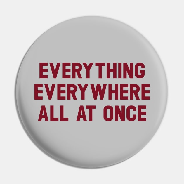 Everything Everywhere All At Once, burgundy Pin by Perezzzoso