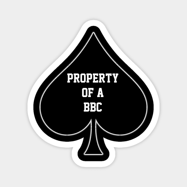 Propery Of A BBC Queen Of Spades Magnet by CoolApparelShop