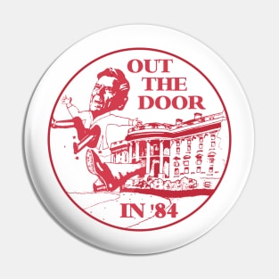 Ronald Reagan Out the Door in 84 Political Design Pin