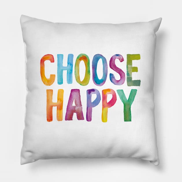 Choose Happy Pillow by MotivatedType