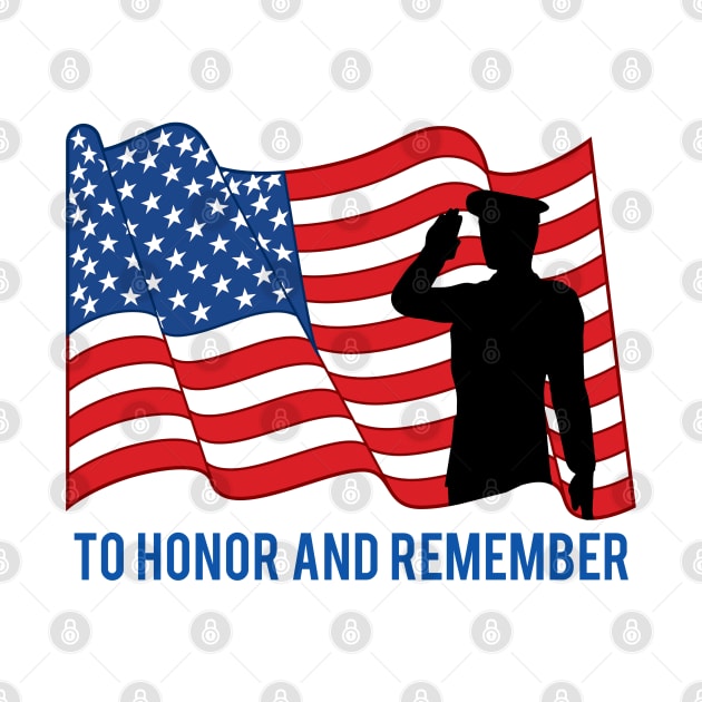 To Honor and Remember Memorial Day T-Shirt by MidnightSky07