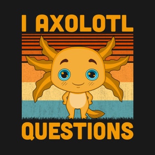 I Axolotl Questions Retro Vintage Funny Cute Axolotl Kids T-Shirt