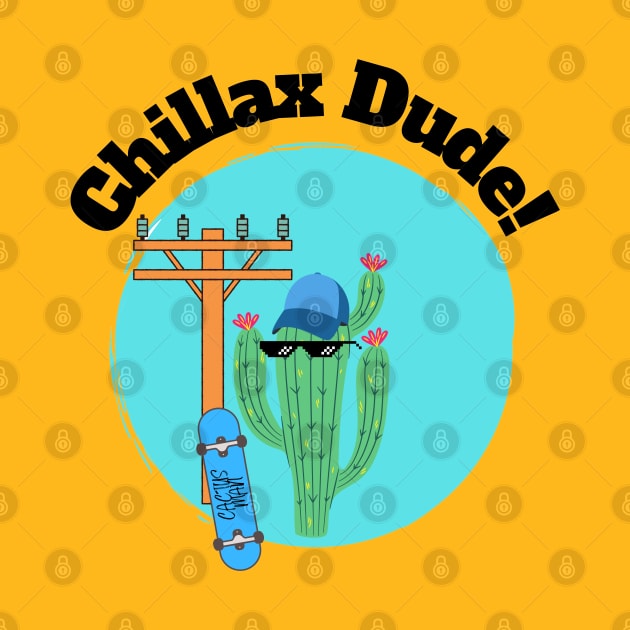 Chillax Dude! by Desert Boy