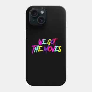 We got the moves-Electric Callboy Phone Case