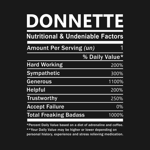 Donnette Name T Shirt - Donnette Nutritional and Undeniable Name Factors Gift Item Tee by nikitak4um