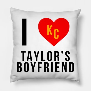 I love Taylor's Boyfriend Kansas City Chiefs Superbowl Champions Pillow