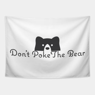 Don't Poke The bear Tapestry