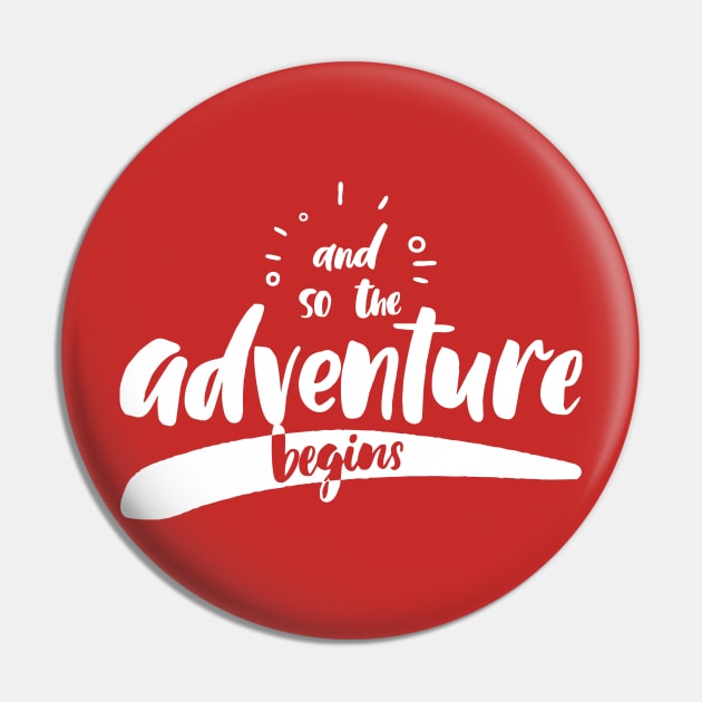 And So The Adventure Begins Pin by PeppermintClover