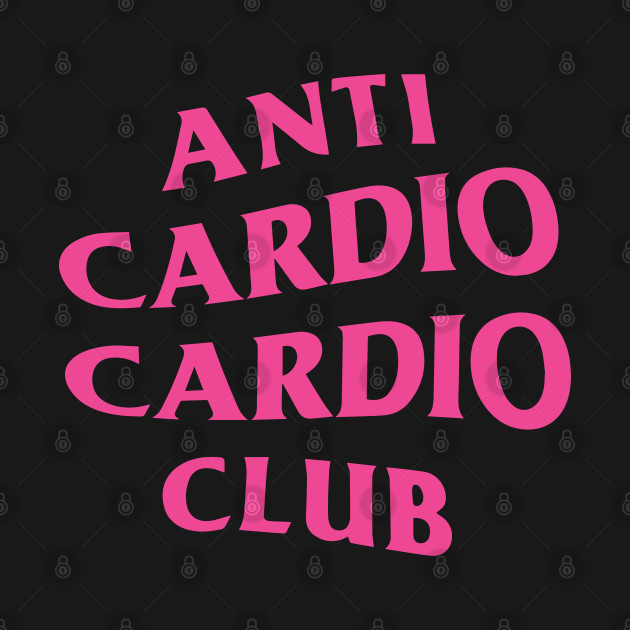 Anti Cardio Cardio Club Pink Logo (Front + Back) by toosweetinc