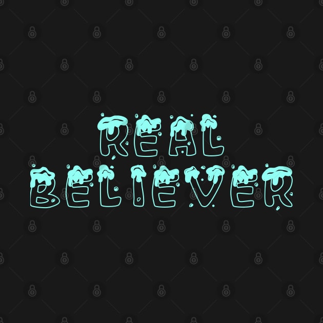 REAL BELIEVER by FromBerlinGift