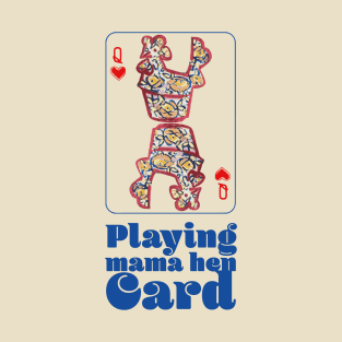 Playing mama hen card