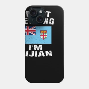 I'm Not Yelling I'm Fijian Phone Case