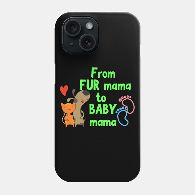 From fur mama to baby mama Phone Case by Siddhi_Zedmiu