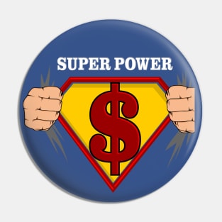 Super Power Dollar Pin