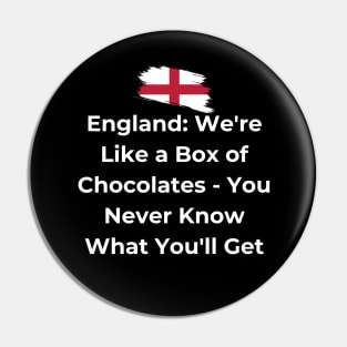 Euro 2024 - England We're Like a Box of Chocolates - You Never Know What You'll Get. Flag Broken. Pin