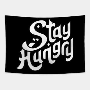 Stay Hungry Motivation Typography Tapestry