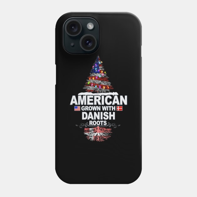 Christmas Tree  American Grown With Danish Roots - Gift for Danish From Denmark Phone Case by Country Flags