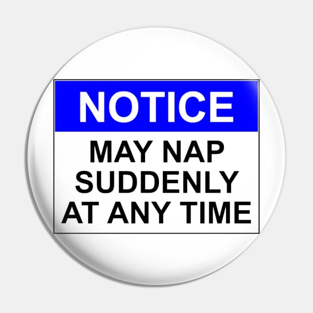 NOTICE: MAY NAP SUDDENLY AT ANY TIME Pin by wanungara