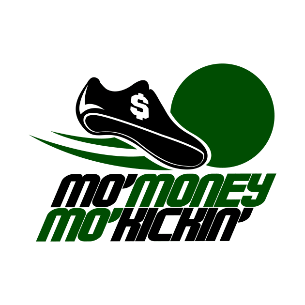 Mo' Money Mo' Kickin' by JaegerBombastic