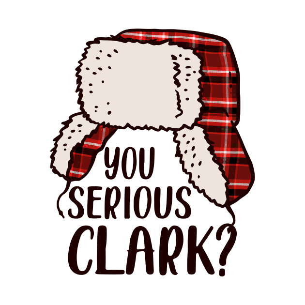 You Serious Clark - Cousin Eddie Christmas Vacation, You Serious Clark Shirt, Christmas Family Shirt, Christmas Gift, Christmas Shirt, Holiday Shirt, Xmas Shirt, Family Christmas Shirt by Nichole Joan Fransis Pringle