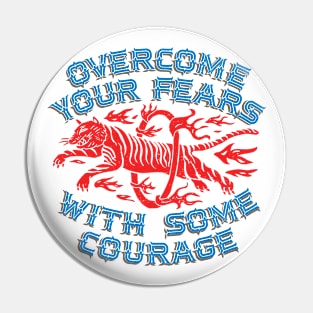 Overcome Your Fears Pin