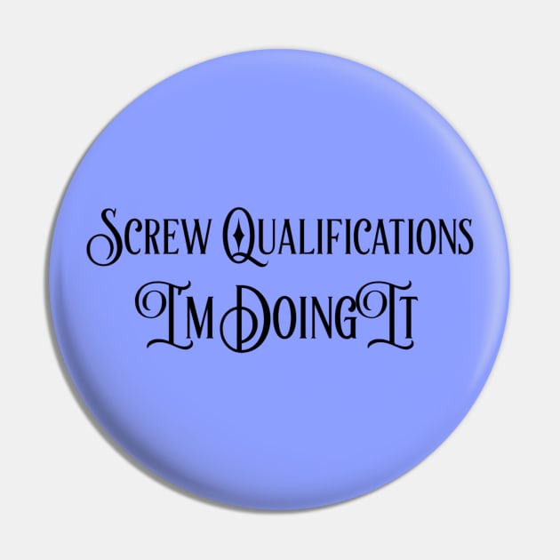 Screw Qualifications Pin by Emma Lorraine Aspen