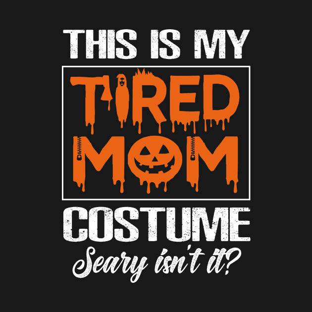 This Is My Tired Mom Costume Funny Halloween Candy Police by HouldingAlastairss