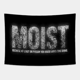 moist - dust type Tapestry